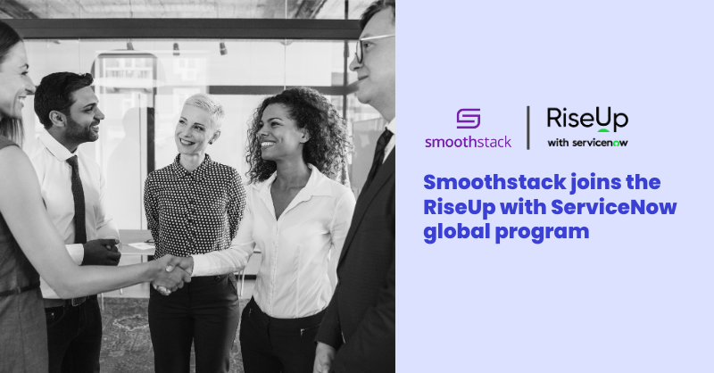 Smoothstack joins the RiseUp with ServiceNow global program to help close the IT skills gap and fuel tech employment equity 