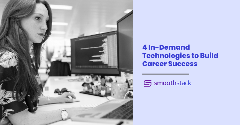 4 In-Demand Technologies to Build Career Success