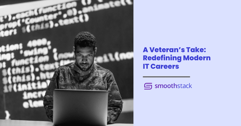 A Veteran’s Take: Redefining Modern IT Careers
