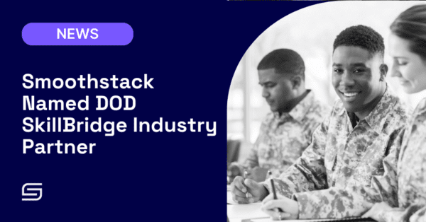 Smoothstack Named DOD SkillBridge Industry Partner 