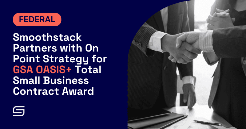 Smoothstack Partners with On Point Strategy for GSA OASIS+ Total Small Business Contract Award 