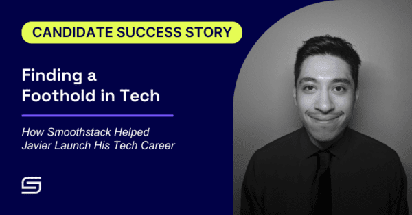 Finding a Foothold in Tech: How Smoothstack Helped Javier Launch His Tech Career 