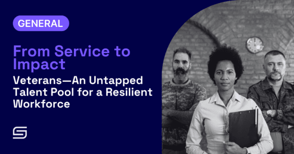 From Service to Impact Veterans - An Untapped Talent Pool for a Resilient Workforce