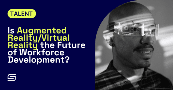 Is Augmented Reality/Virtual Reality the Future of Workforce Development?