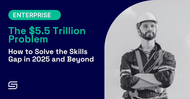 The $5.5 Trillion Problem How to Solve the Skills Gap in 2025 and Beyond