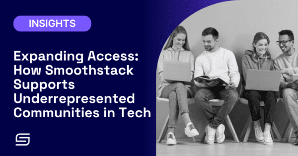 Expanding Access: How Smoothstack Supports Underrepresented Communities in Tech 