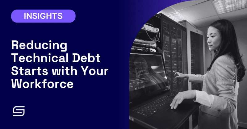 Reducing Technical Debt Starts with Your Workforce | Smoothstack