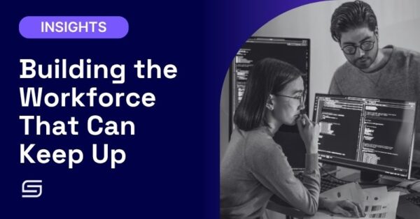 Building the Workforce That Can Keep Up
