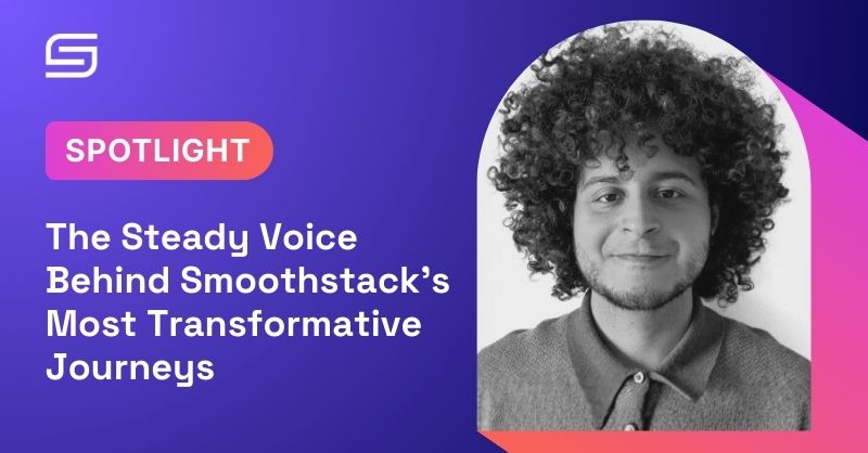 The Steady Voice Behind Smoothstack’s Most Transformative Journeys